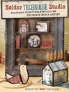 Solder Technique Studio (eBook): Soldering Iron Fundamentals for the Mixed Media Artist